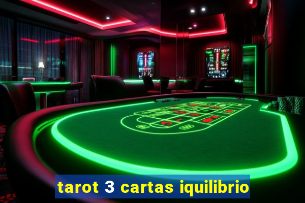 tarot 3 cartas iquilibrio